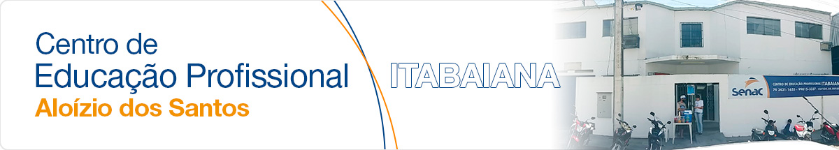 A Unidade Senac Itabaiana, Centro de Educação Profissional “Aloízio dos Santos".