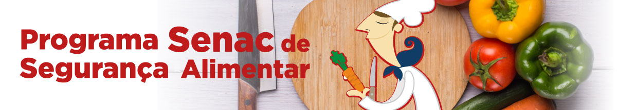 Descrição da imagem. Imagem formada por montagem de foto, desenho e texto. Do centro ao lado direito, foto com vista superior parcial de uma faca de corte do lado esquerdo, uma tábua de madeira redonda ao meio e pimentões verde e amarelo e tomate do lado direito, todos sobre uma base branca. Sobre a tábua, desenho de perfil de um cozinheiro magro, com lenço azul no pescoço, segurando faca e cenoura nas mãos, olho fechado e sorriso nos lábios. Do lado esquerdo da imagem, escrito em letras vermelhas com iniciais maiúsculas: Programa Senac de Segurança Alimentar. Fim da descrição.
