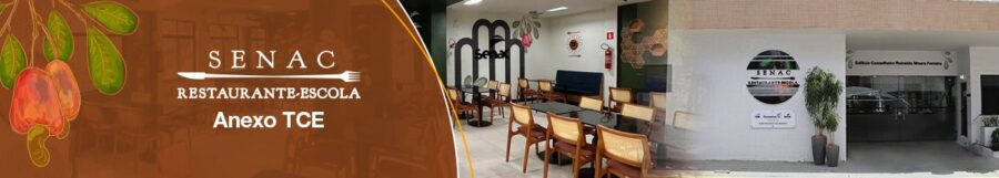 Restaurante Escola Senac Conselheiro Reinaldo Moura Ferreira – Anexo TCE