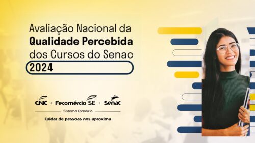 Senac Sergipe atinge média 9,31 na Avaliação Nacional da Qualidade Percebida dos Cursos
