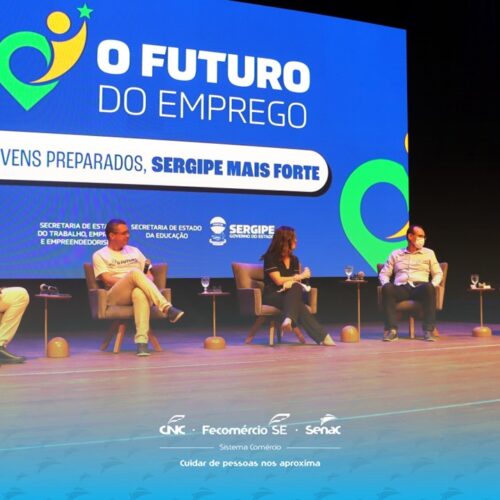 Senac Sergipe discute o futuro do mercado de trabalho com jovens em evento do Governo do Estado