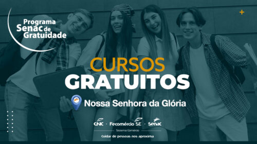 Senac de Nossa Senhora da Glória abre inscrições para cursos do Programa de Gratuidade
