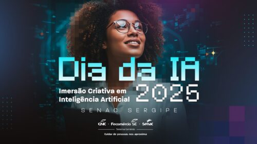 Senac SE realiza o ‘Dia da IA 2025: Imersão Criativa em Inteligência Artificial’