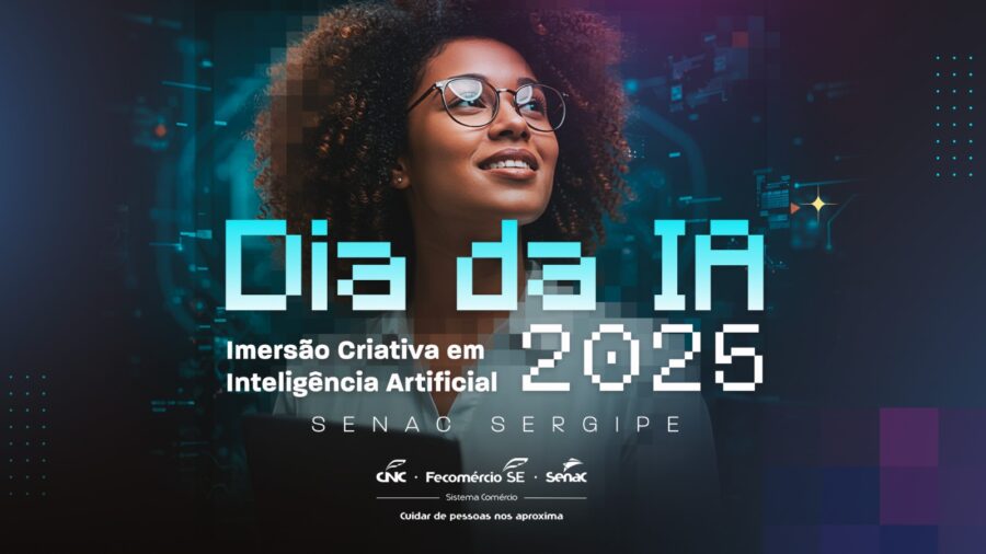 Senac SE realiza o ‘Dia da IA 2025: Imersão Criativa em Inteligência Artificial’