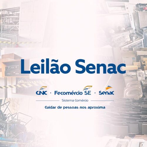Senac/SE anuncia leilão online de bens inservíveis