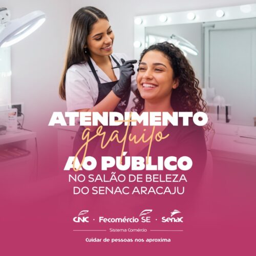 Senac Aracaju oferece serviços gratuitos em salão pedagógico no mês de setembro 