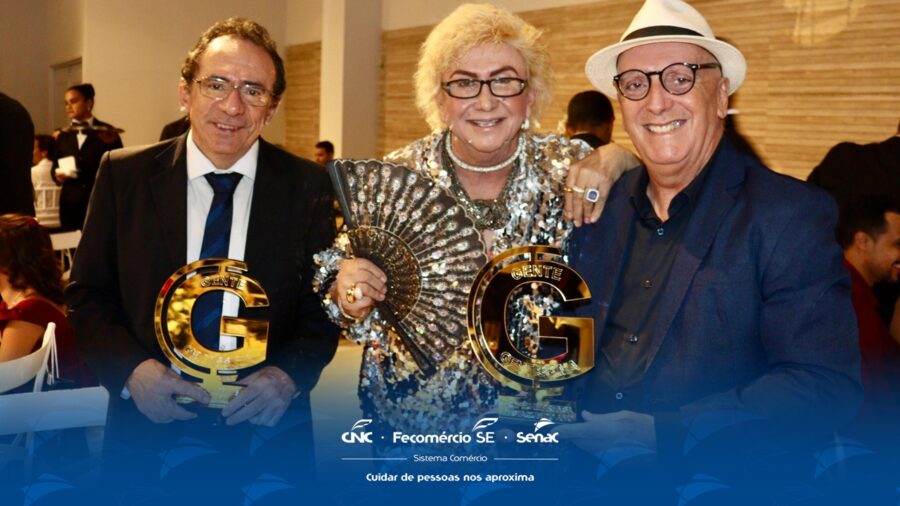 Fecomércio e Senac Sergipe recebem Troféu Gente Gentíssima 