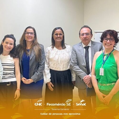 Fecomércio, Senac e TJ/SE dialogam sobre novo convênio para oferta cursos