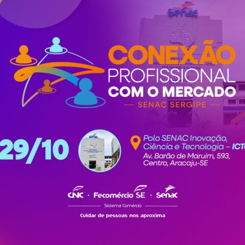 Senac Sergipe promove o “Conexão Profissional com o Mercado”