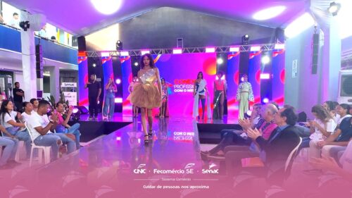 Eixo de Moda do Senac Sergipe tem ações de destaque no Conexão Profissional com o Mercado 