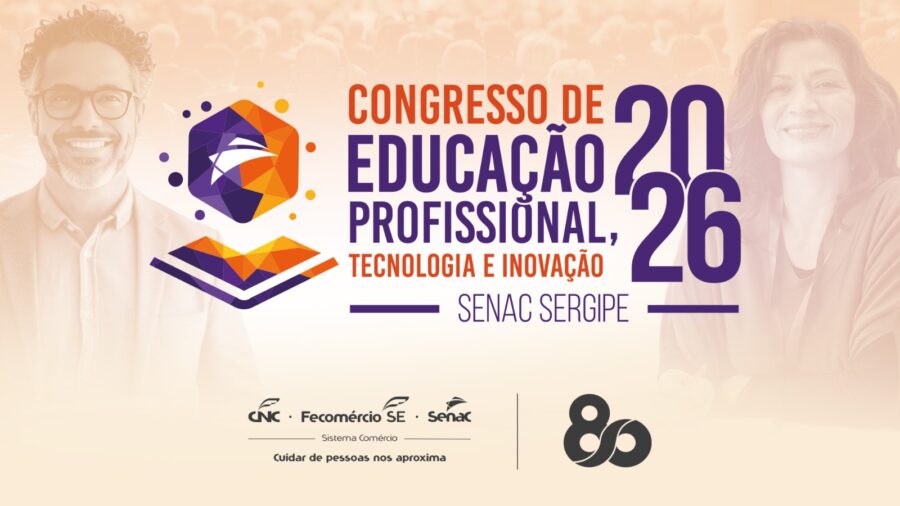 Senac Sergipe promove o 1º Congresso de Educação Profissional, Tecnologia e Inovação (Cepti) 