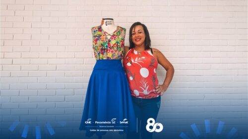 Ex-aluna do Senac Sergipe transforma vida por meio da moda e do empreendedorismo 