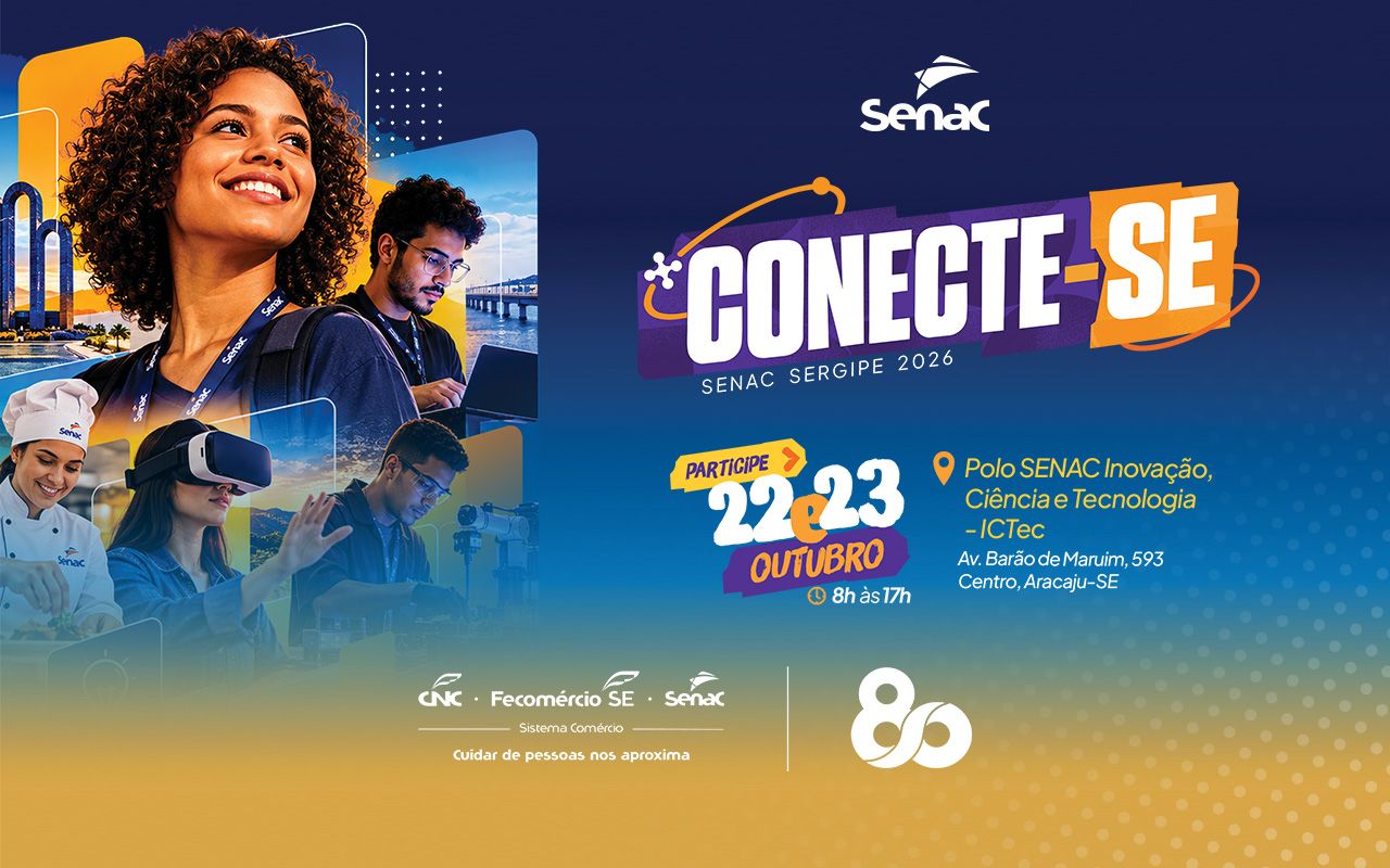 Senac Sergipe promove ConecteSE 2026 para aproximar educação profissional, inovação e mercado de trabalho
